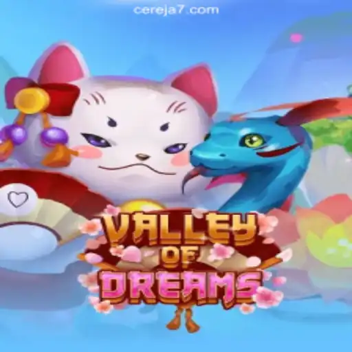 Discovering the World of ValleyofDreams on the Cereja-777.com Platform
